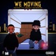 We Movin feat Rocky Maverick Single