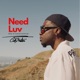Need Luv Single