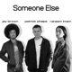 Someone Else feat Patrick Phelps Raneem Imam Single
