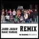 Ni Bueno Ni Malo Remix feat Jasav Isaac Vargas Single