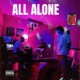 All Alone feat X Pert Single