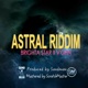 Astral Riddim EP