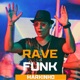 Rave Funk Single