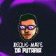 XEQUE MATE DA PUTARIA EP