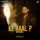 Ke Haal Ep Intro Single