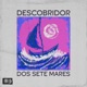 Descobridor dos Sete Mares Single