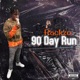 90 Day Run Single