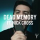 Dead Memory feat Nick Cross Single