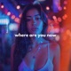 Where Are You Now Single