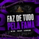Faz de Tudo Pela Fama Single