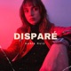 Disparé Single