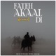Fateh Akaal Di feat Amo Single