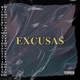 Excusas feat Gamerre St RICH DUBUA Single