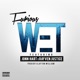 Wet feat Rayven Justice Jonn Hart Single