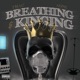 Breathing Kinging feat A One Single