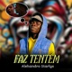 Faz Tentem Single