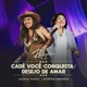 Cadê Você Conquista Desejo De Amar Ao Vivo Single