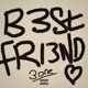 B3st Fri3nd Single