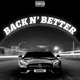 Back N Better feat T Single