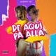 De Aquí Pa Allá Single