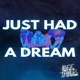 Just Had A Dream Single