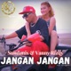 Jangan Jangan feat Vanny Rizqi Single