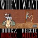 When I Want Feat Reggie Mills Single