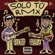 Solo Tú Remix Single