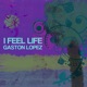 I Feel Life Single