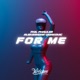 For Me Radio Edit feat Aleksandar Vidakovic Single