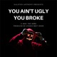 You Ain t Ugly You Broke Single