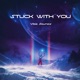 Stuck With You Single