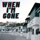 When I m Gone Single