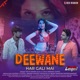 Deewane Har Gali Mai From Illegally Legal Single