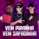 Vem Piranha Vem Safadinha Single