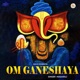 Om Ganeshaya Single