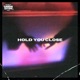 Hold You Close Single