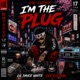 I m The Plug feat Lil Sauce White Fee Esteban Single