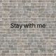 Stay With Me Single