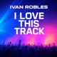 I Love This Track Single