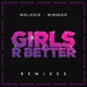 Girls R Better Remixes feat Mavado EP