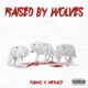 Raised By Wolves feat Flowz Single