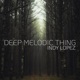 Deep Melodic Thing Stream Mix Single