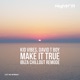 Make It True Ibiza Chillout Remode Single
