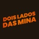 Dois Lados das Mina Single