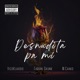 Desnudita pa mí feat XicoKlaudio M Chako Single