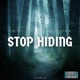 Stop Hiding feat TYK Zay Foluwefrmrp Single