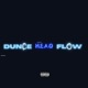 Dunce Head Flow feat SamDan Single