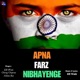 Apna Farz Nibhayenge Hum Hindustani feat Chirag Chopra Nikita Rai Single
