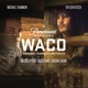 Waco Original Score Soundtrack